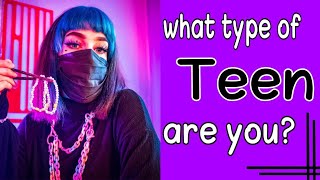 What type of teen are you?personality test
