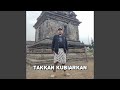 TAKKAN KUBIARKAN