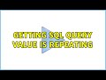 Getting SQL query value is repeating