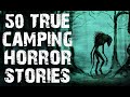 50 TRUE Disturbing Deep Woods & Camping Horror Stories | (Scary Stories)
