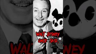 Walt Disney Once Said✨ #shorts #disney #mickeymouse #quotes