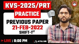 KVS-2025/PRT | PREVIOUS YEAR PRACTICE-02 | 21-FEB-2022 | 1ST-SHIFT | BY ATUL SIR