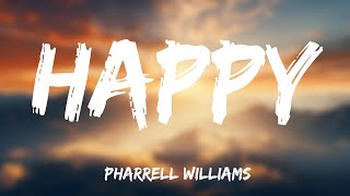 HAPPY - PHARRELL WILLIAMS (Lyrics) [Quill Lyrics]  🎧