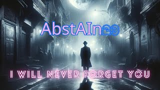 AbstAIn23 | I will never forget you (Official Music Video)