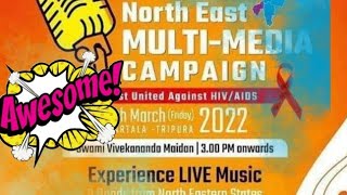 3rd North East MULTI-MEDIA CAMPAIGN North East united Against HIV/AIDS CONCERT IN(Tripura Agartala)🎀