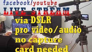 Facebook Youtube Live Event Video Streaming - DSLR no capture card needed