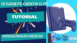 TUTORIAL ISI GAME PS4 HEN FW 11 00 MENGGUNAKAN HP ANDROID PALING SIMPLE CEPAT DAN MUDAH DI PAHAMI