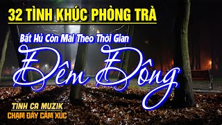 32 Tình Khúc Phòng Trà Hay Nhất 2026 NGHE PHÊ NỔI DA GÀ ➤Nhạc Vàng Xưa Bất Hủ Còn Mãi Theo Thời Gian