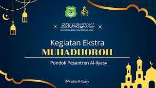 Kegiatan Ekstra MUHADHOROH Pondok Pesantren Al-Ilyasy (Tema : BERBAKTI KEPADA ORANG TUA)‼️