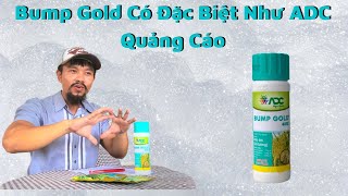 Bump Gold 40SE Cty ADC- Thuốc Đặc Trị Đạo Ôn Cổ Bông, Có Đặc Biệt Như ADC Quảng Cáo!