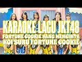 KARAOKE JKT48 - Fortune cookie yang mencinta