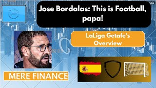 ‘This is Football, Papa’: The Curious Tactics of José Bordalás and Getafe