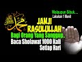 BERUNTUNG YANG SANGGUP BACA SHOLAWAT 1000 KALI SETIAP HARI, INI JANJI RASULULLAH