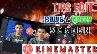 CARA EDIT VIDEO GREEN SCREEN DI KINEMASTER - GREEN & BLUE SCREEN