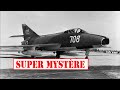 Dassault Super Mystère: Western European First Supersonic Fighter Entered Mass Production