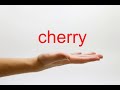 How to Pronounce cherry - American English