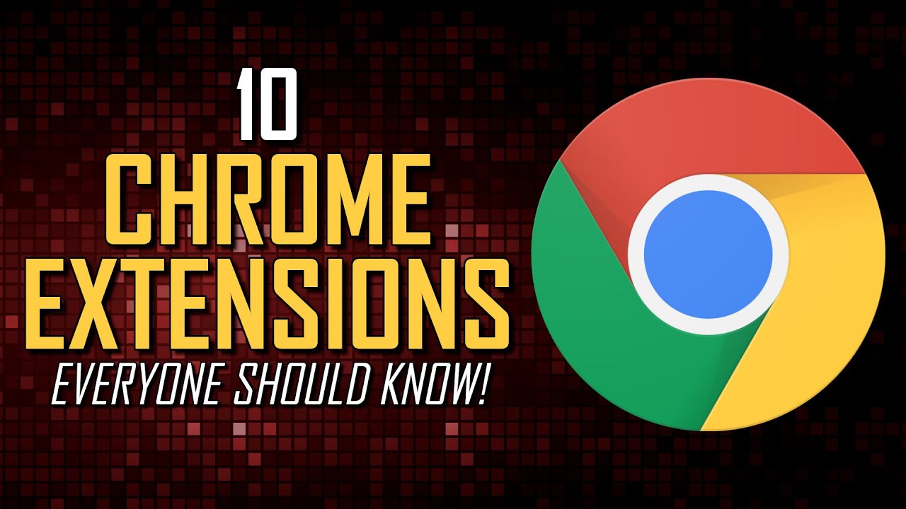 10 Must-Have Chrome Extensions Everyone Should Know! - YouTube