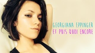 GEORGIANA EPPINGER "Et puis quoi encore" (Video Lyrics) 3'23"