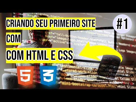 Como Criar O Seu Primeiro Site Com HTML E CSS - Parte 1 - YouTube