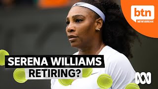 Why Serena Williams is Calling Time on her Tennis Career