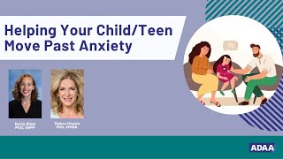 Helping Your Child or Teen Move Past Anxiety | Mental Health Webinar