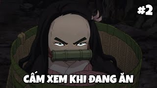 KIMETSU NO YAIBA NHƯNG NÓ LẠ LẮM #2