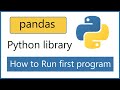 How to Run first pandas Python program