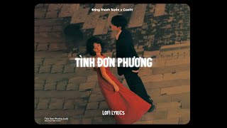 ♬ Tình Đơn Phương - Đặng Thanh Tuyền ft. CaoTri | Lofi Lyrics