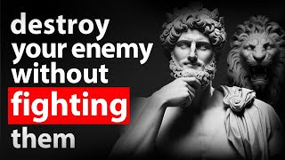 10 Stoic Ways To DESTROY Your Enemy Without FIGHTING Them | Stoicism