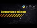 Python - Comparison operators (greater than, less than etc)