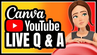 Learn How to Use Canva for YouTube with Live Q &  A