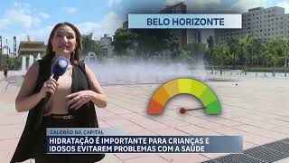 Altas temperaturas e falta de chuva atingem população de Belo Horizonte