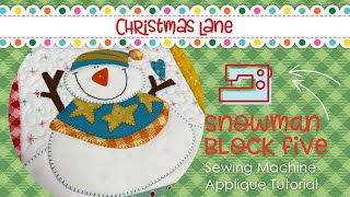 Christmas Lane Block Five Sewing Machine Applique Tutorial