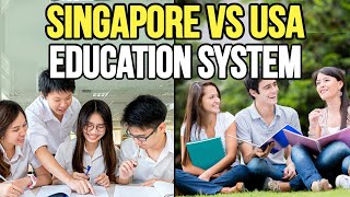 Singapore vs American Education System Comparison