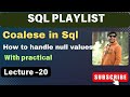 20.  Coalesce  IN SQL | SQL Tutorial