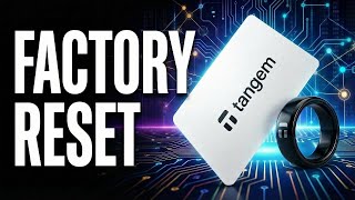 Tangem Wallet & Ring: Factory Reset Guide (Step-by-Step)