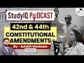 Understanding the 42nd & 44th Constitutional Amendments: Key Changes Explained | Episode 24 StudyIQ