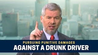 Pursuing Punitive Damages Against a Drunk Driver