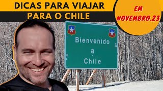 CHILE em NOVEMBRO 2023, todas as dicas para o melhor de sua viagem
