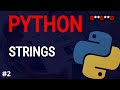 Python Tutorial #2: Python Strings and String methods