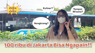 Challenge Accepted! Keliling Jakarta Cuma 100 Ribu! | Coba-Coba Episode 49