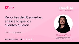 [Capacitación Quick-ie] Reportes de Búsqueda - Analiza lo que los clientes quieren