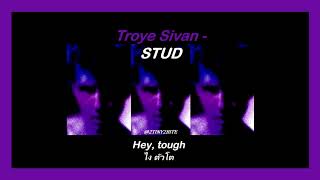 [THAISUB & LYRICS] Troye Sivan - STUD [แปล]