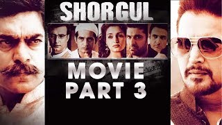 SHORGUL | Hindi Movie | Part 3 | Jimmy Sheirgill | Ashutosh Rana