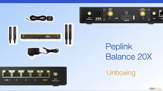 Peplink Balance 20X (HW 3) - Unboxing