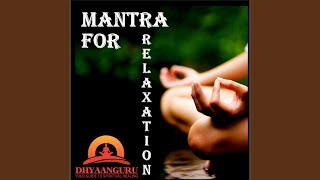 Mantra for Relaxation : Dhyaanguru Your Guide to Spiritual Healing