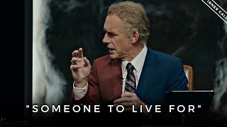 How Jordan Peterson Changed my Life by Helping me Find Something to Live and Die For!