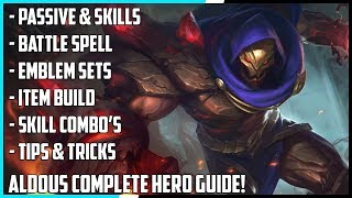 ALDOUS COMPLETE HERO GUIDE! | SKILLS, COMBOS , BUILDS, TIPS & TRICKS | MOBILE LE