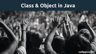 Class and object in java - create classes and objects with realtime example program