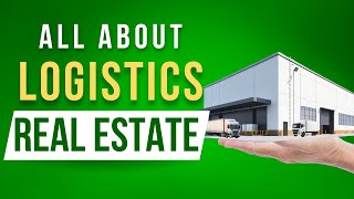 Logistics Real Estate, Logistics Infrastructure Explained | From Distribution Centre to Delivery Hub